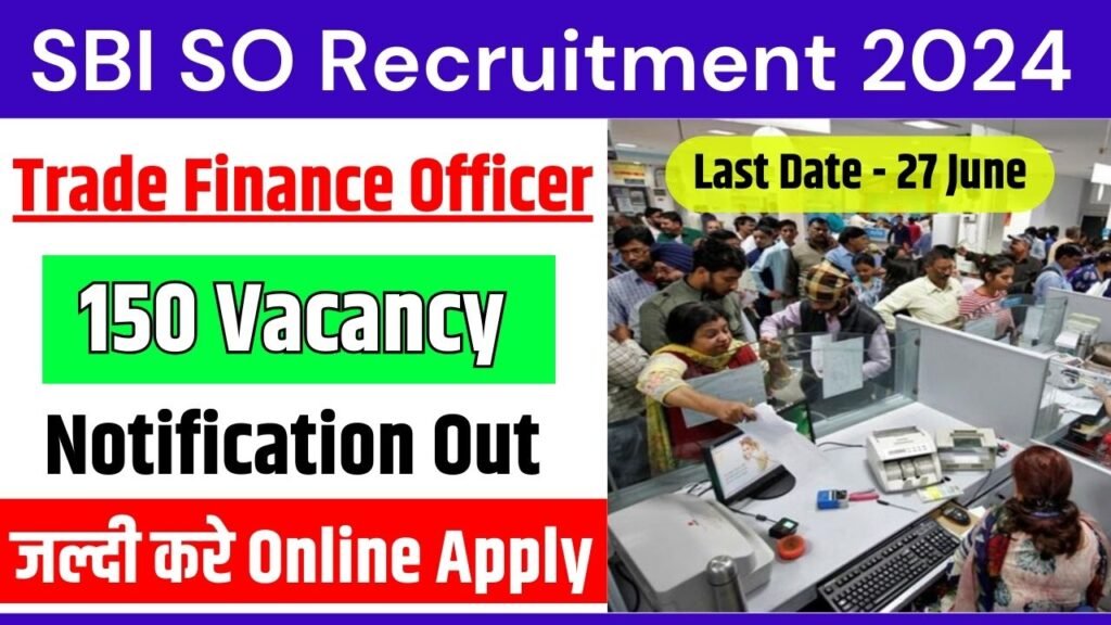 SBI SO Trade Finance Officer Recruitment 2024